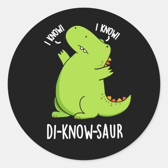 Di-know-saur Funny Dinosaur Pun Dark BG Runder Aufkleber (Vorderseite)