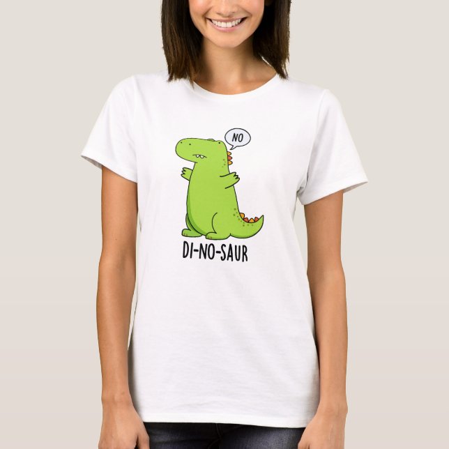 Di-no-saur Funny Dinosaur Puns T-Shirt (Vorderseite)