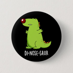Di-nose-saur Funny Dinosaur Pun Dark BG Button