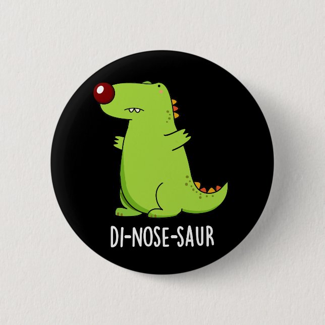 Di-nose-saur Funny Dinosaur Pun Dark BG Button (Vorderseite)