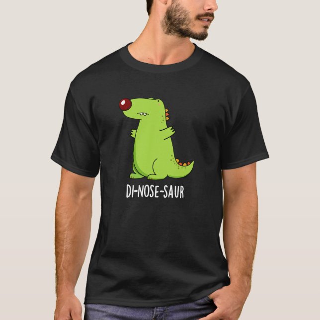 Di-nose-saur Funny Dinosaur Pun Dark BG T-Shirt (Vorderseite)