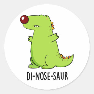 Di-nose-Saur Funny Dinosaur Pun Runder Aufkleber