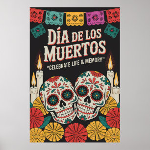 Día de los Muertos - Celebrate Life & Memory Poste Poster