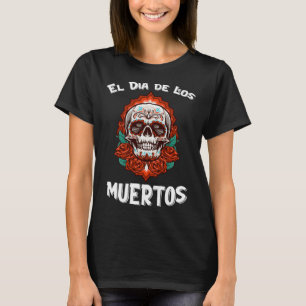 Dia de Los Muertos Tag der Toten Zucker-Schädel-Bl T-Shirt
