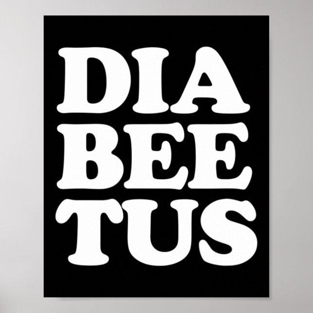 Diabetes Awareness Fun Diabeetus Poster (Vorne)