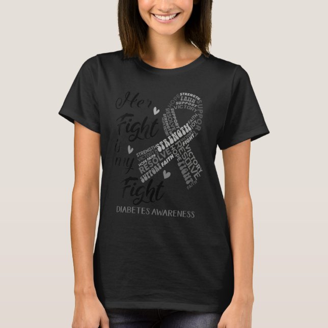 Diabetes Awareness Her Fight Is My Fight Support T T-Shirt (Vorderseite)