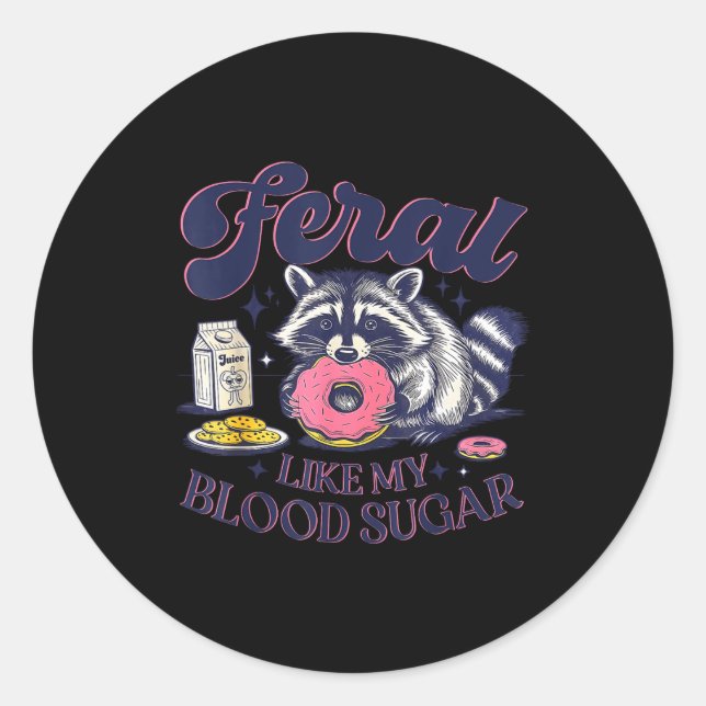 Diabetes Awareness Racoon Feral Like My Blood Suga Runder Aufkleber (Vorderseite)