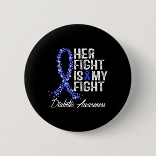 Diabetes-Bewusstsein Ihr Kampf ist mein Kampf Button