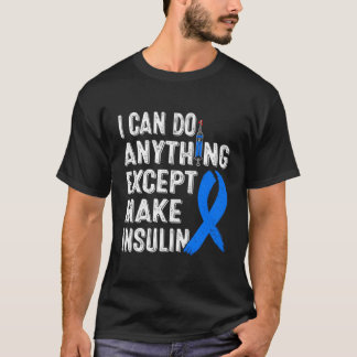 Diabetes-Bewusstsein kann ich alles, außer machen T-Shirt