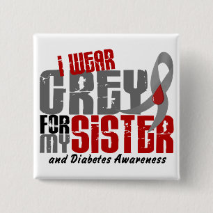 Diabetes I ABNUTZUNGS-GRAU FÜR MEINE SCHWESTER 6,2 Button