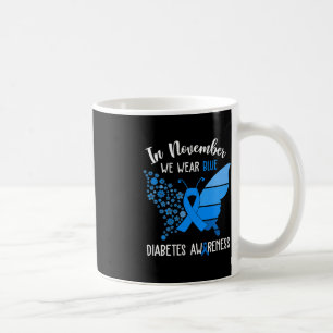 Diabetes im November tragen wir Blue Butte Kaffeetasse