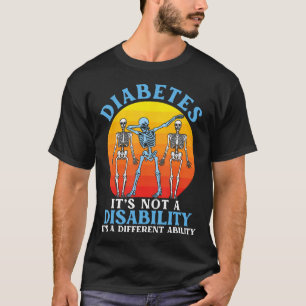 Diabetes Keine Behinderung Andersartige Fähigkeit T-Shirt