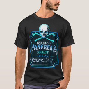Diabetes mellitus Dead Pankreas Gesellschaft Zucke T-Shirt
