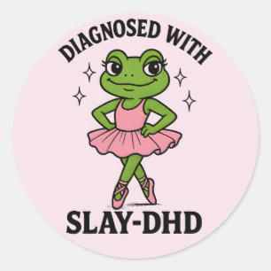 Diagnostizierte Slay-DHD-Frosch-Ballerina-ADHS Runder Aufkleber