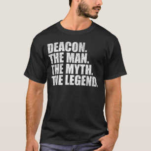 Diakon Name, Diakon Der Mann Der Mythos Die Legend T-Shirt