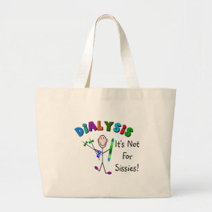Dialyse "es ist nicht für Weichlinge " Jumbo Stoffbeutel
