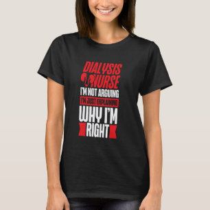 Dialyse-Krankenschwester Dialyse-Krankenschwester T-Shirt