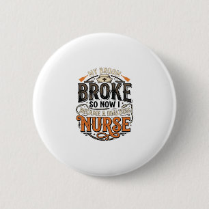Dialyse-Krankenschwester Halloween Besen Zerbroche Button