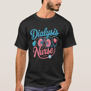 Dialyse-Krankenschwester Nephrologie Pflege-Team-G T-Shirt