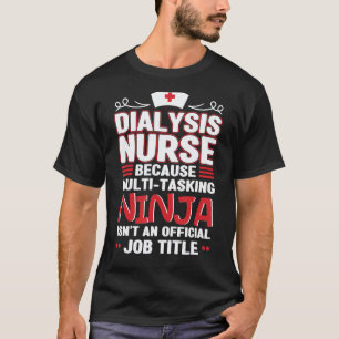 Dialyse-Krankenschwester-Zubehör Nephrologie Krank T-Shirt