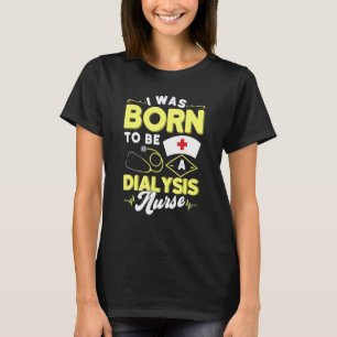 Dialyse-Krankenschwester-Zubehör Nephrologie Krank T-Shirt