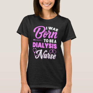Dialyse-Krankenschwester-Zubehör Nephrologie Pfleg T-Shirt