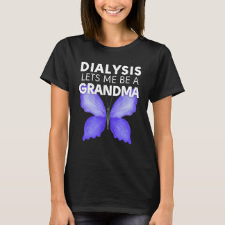 Dialyse Lasse mich ein Oma Motivierend Männer T-Shirt