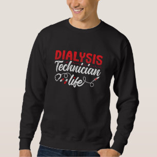 Dialyse Nurse Dialyse Technischer Arzt Lebensnephr Sweatshirt