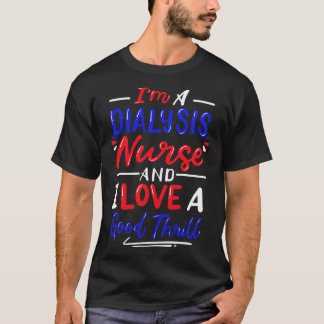 Dialyse Nurse Nephrologie Krankenschwester 3 T-Shirt