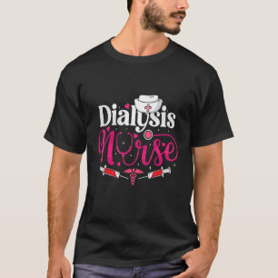 Dialyse Nurse Niere Herzschlag Nephrologie Technik T-Shirt