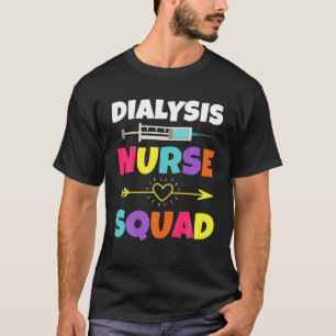 Dialyse Nurse Squad Happy Nurse Nursing Doctor Nu T-Shirt