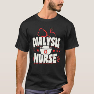 Dialyse Nurse T-Shirt