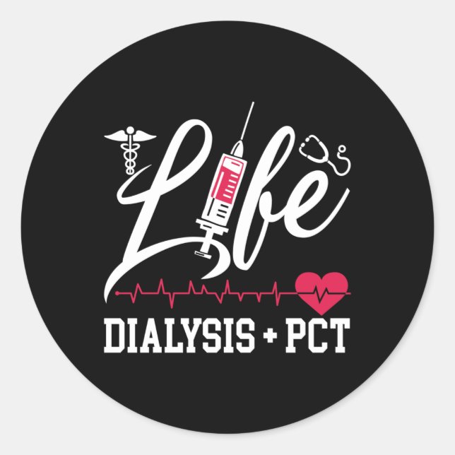 Dialyse Nurse Tech Life Dialyse + PCT Techniker Runder Aufkleber (Vorderseite)