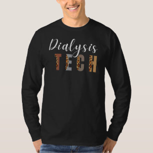 Dialyse Tech for Men Nieren Hämodialyse Nur Frauen T-Shirt