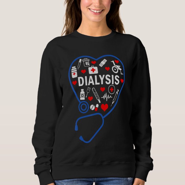 Dialyse Tech Nephrologie Hämodialyse Dialyse Nu Sweatshirt (Vorderseite)