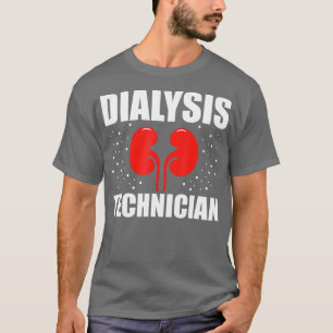 Dialyse Technician Pair Nephrologie Tech T-Shirt