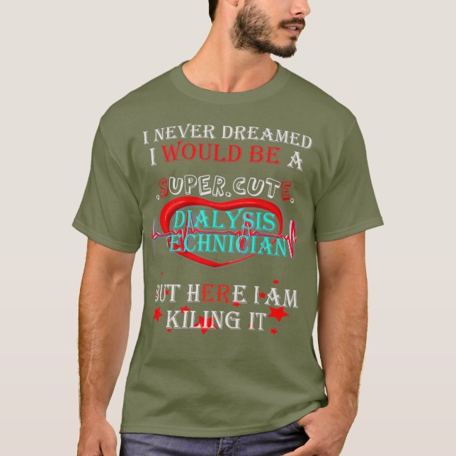 Dialyse Technician Super Cool Funny Geschenk T T-Shirt (Vorderseite)