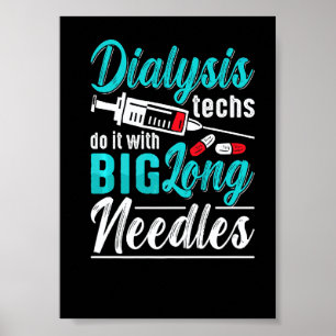 Dialyse-Techniker Machen Es Mit Großen Langen Nade Poster