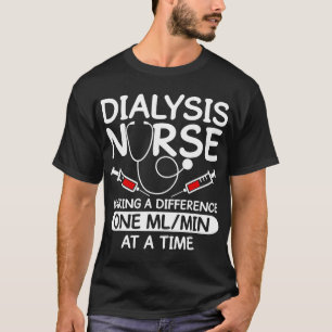 Dialyse Techniker Männer Frauen Funny Nursing Tech T-Shirt