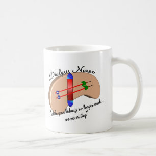 Dialysekrankenschwester "wenn Ihre Nieren stoppen Kaffeetasse