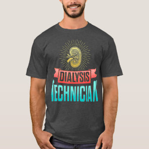 Dialysetechniker Info Nephrologie Tech T-Shirt