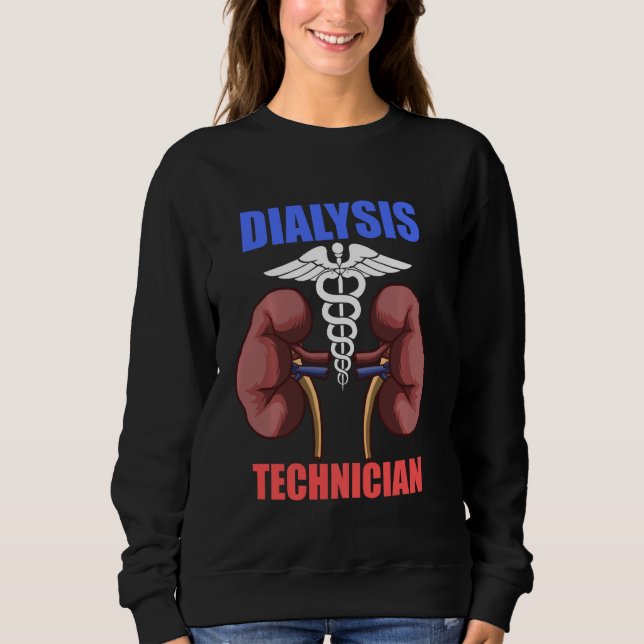 Dialysetechniker Nephrologie Nephrologie Tech Sweatshirt (Vorderseite)