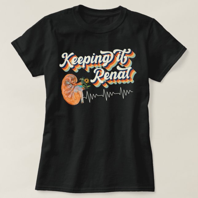 Dialysetechniker Niere Behaltend Niere Nieren Neph T-Shirt (Design vorne)