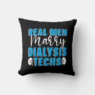 Dialysetechniker Real Men heiraten Dialysis Techs Kissen