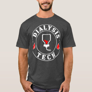 Dialysetechniker Tech Job Nephrologie Tech T-Shirt