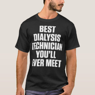 Dialysetechniker trifft Nephrologie Tech T-Shirt