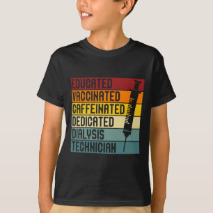 Dialysetechniker Zitat Dialyse Tech Nephrologie T-Shirt