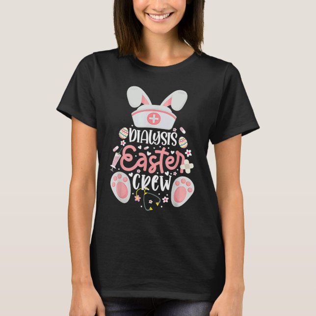 Dialysis Easter Day Nurse Crew Bunny Ears Dialysis T-Shirt (Vorderseite)