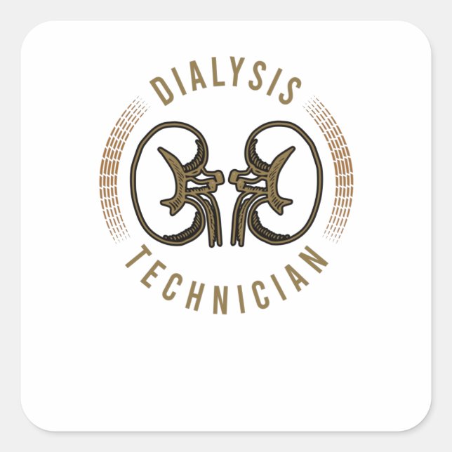Dialysis for Dialysis Technician Quadratischer Aufkleber (Vorderseite)