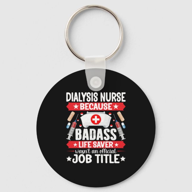 Dialysis Nurse - Funny Nephrologie Nurse Niere Schlüsselanhänger (Vorderseite)